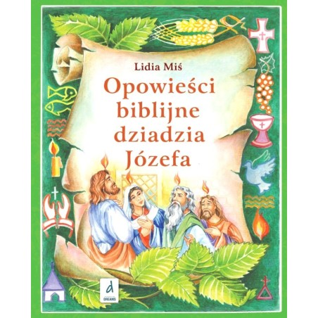 Opowieści biblijne dziadzia Józefa 4