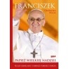 Franciszek. Papież wielkiej nadziei