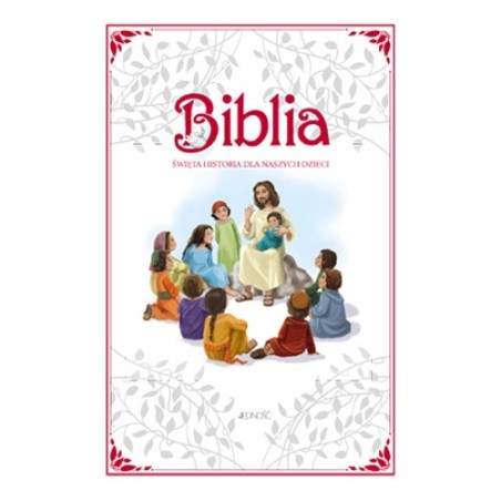 Biblia. Świętą historia dla naszych dzieci