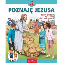 Klasa III SP "Poznaje Jezusa" - Zeszyt ćwiczeń