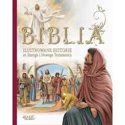 Biblia. Ilustrowane historie ze Starego i Nowego Testamentu