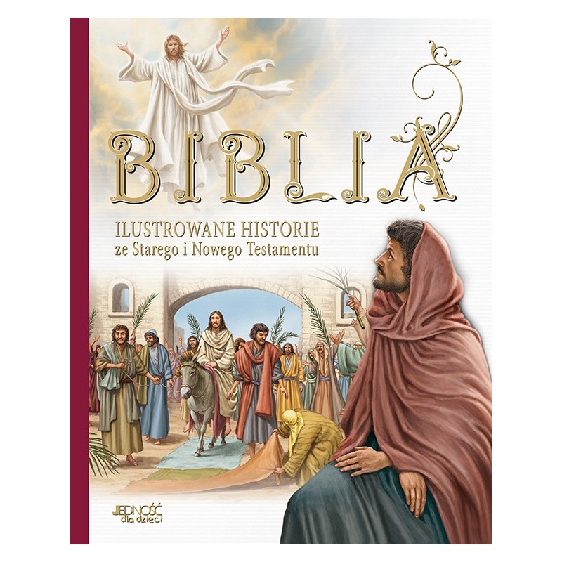 Biblia. Ilustrowane historie ze Starego i Nowego Testamentu