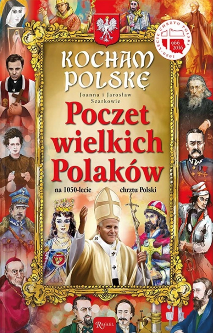 Obrazek Kocham Polskę. Poczet wielkich Polaków