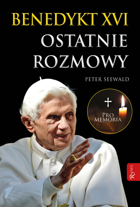 Obrazek Benedykt XVI Ostatnie rozmowy