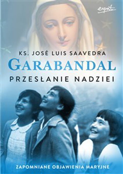 Picture of Garabandal. Przesłanie nadziei